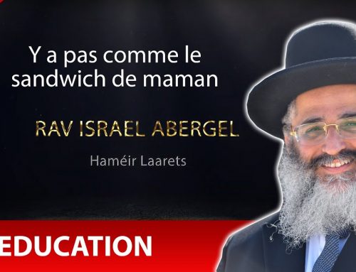 RAV ISRAEL ABERGEL 44 – Education – Y a pas comme le sandwich de maman