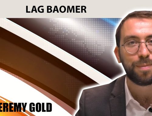 SPECIAL LAG BAOMER – Jeremy Gold