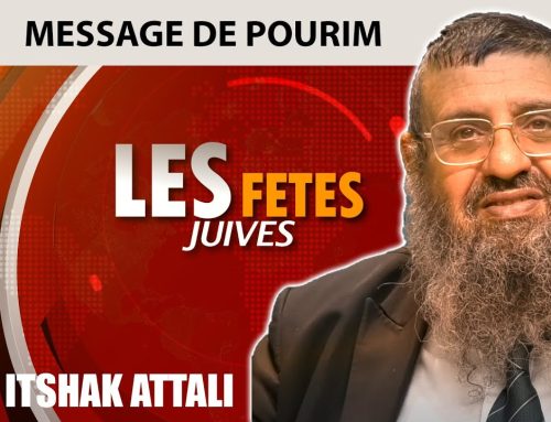 FETES JUIVES – MESSAGE DE POURIM – Rav Itshak Attali