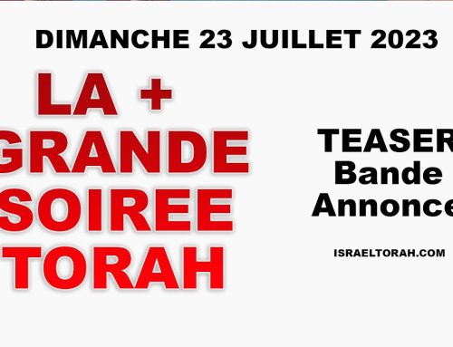30 RABBINS vous parlent : LA PLUS DE GRANDE SOIREE TORAH – Dimanche 23 Juillet ! partagez un Max !