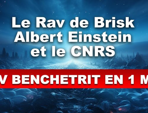 RAV BENCHETRIT – Le Rav de Brisk, Albert Einstein et le CNRS