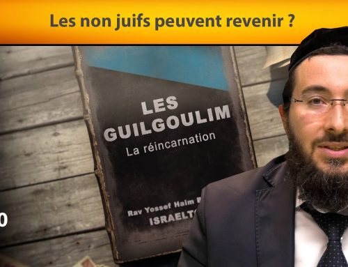 LES GUILGOULIM 40 – Les non juifs peuvent revenir – Rav Yossef Haim Benhamou