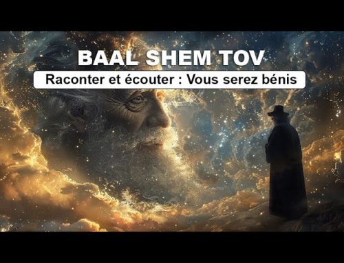 HISTOIRE HASSIDIQUE 16 – BAAL SHEM TOV – Raconter et écouter : Vous serez bénis