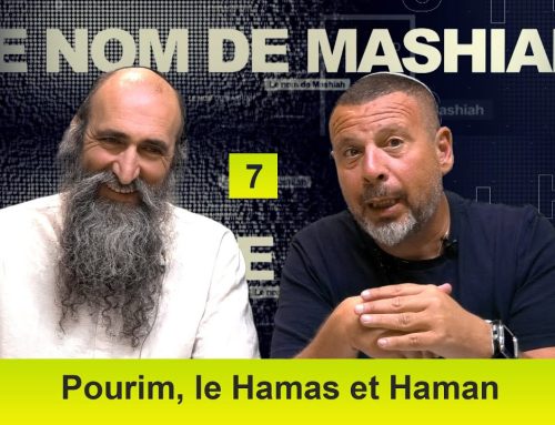 LE NOM DE MASHIAH 7 – Pourim, le Hamas et Haman – Rav Peretz et Fabrice