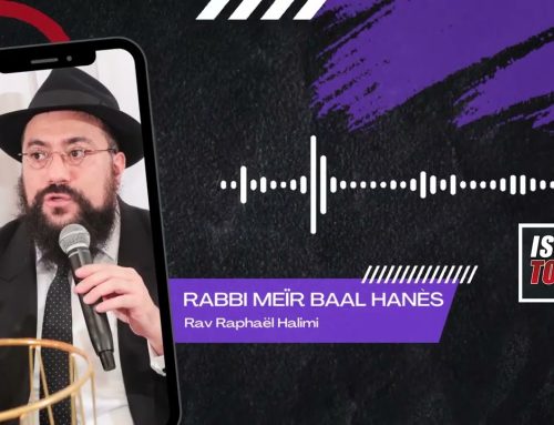 RABBI MEIR BAAL HANESS – Rav Raphael Halimi