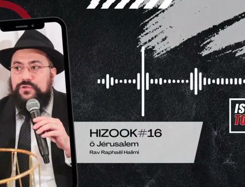 HIZOOK#16 – Ô Jérusalem – Rav Raphael Halimi