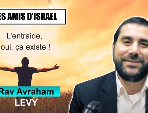 LES AMIS D’ISRAEL 7 – L’entraide, oui, ça existe ! – RAV AVRAHAM MEIR LEVY (Juif et non Juif)