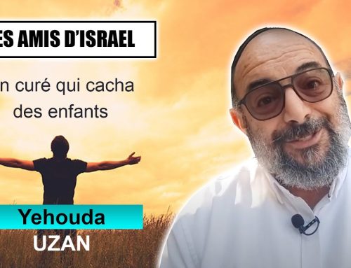 LES AMIS D’ISRAEL 26 – Un curé qui cacha des enfants – YEHOUDA UZAN (Juif et non Juif)