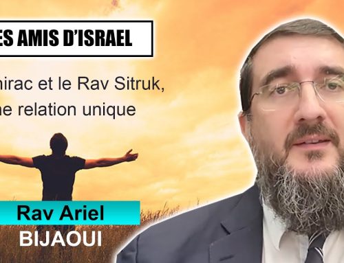 LES AMIS D&rsquo;ISRAEL 27 – Chirac et le Rav Sitruk, une relation unique – RAV BIJAOUI (Juif et non Juif)