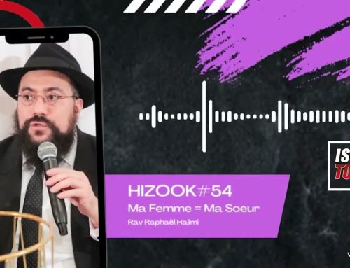 HIZOOK#54 – Ma Femme = Ma Sœur (LEH LEHA 3)