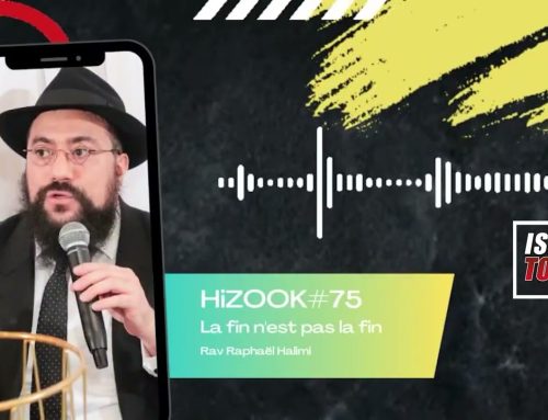 HIZOOK#75 – La fin n&rsquo;est pas la fin (TETSAVE 20 et 7 ADAR, naissance et mort de Moshe Rabbenou)