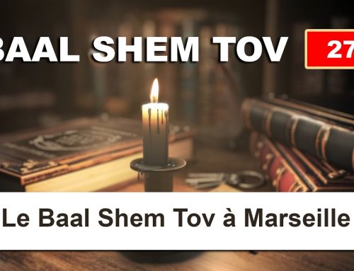 BAAL SHEM TOV 26 – LE BAAL SHEM TOV A MARSEILLE