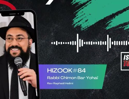 HIZOOK#84 – Rabbi Shimon Bar Yohai