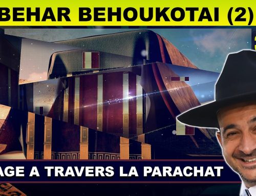 VOYAGE à travers la Parachat (BEHAR / BEHOUKOTAI – 32 / 33 2eme) – Rav Shmouel Timestit